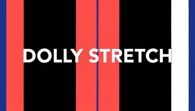 58 DOLLY STRETCH: долли-зум