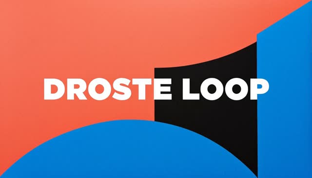 53 DROSTE LOOP: эффект Дросте